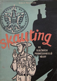 Kniha Aloise Poledňáka „Skauting ve službách podněcovatelů války“, vydaná nakladatelstvím Mladá fronta v roce 1953, byla jedním z nejostřejších výplodů dobové protiskautské propagandy.